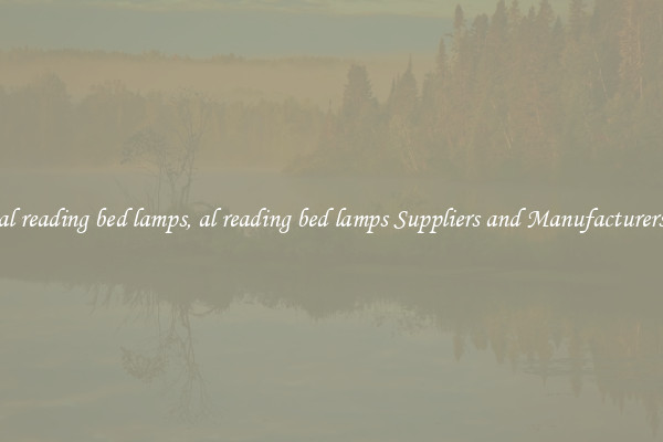 al reading bed lamps, al reading bed lamps Suppliers and Manufacturers