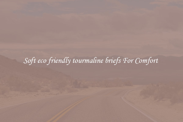 Soft eco friendly tourmaline briefs For Comfort 