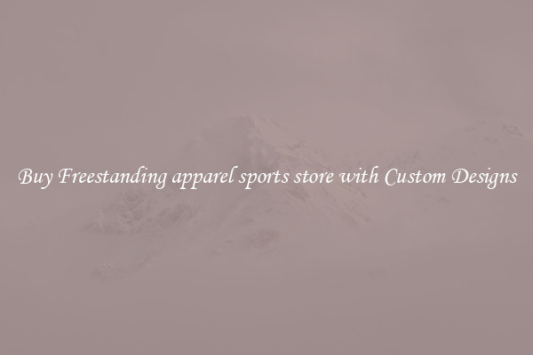 Buy Freestanding apparel sports store with Custom Designs