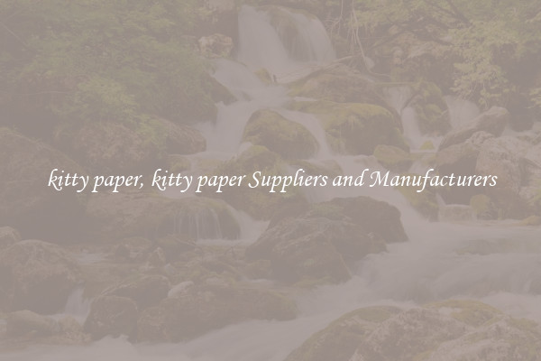 kitty paper, kitty paper Suppliers and Manufacturers