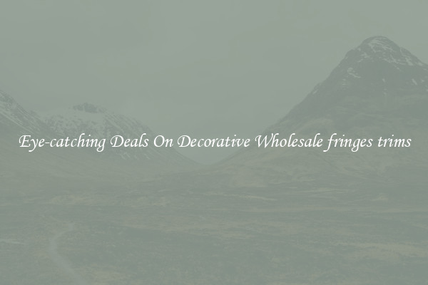 Eye-catching Deals On Decorative Wholesale fringes trims