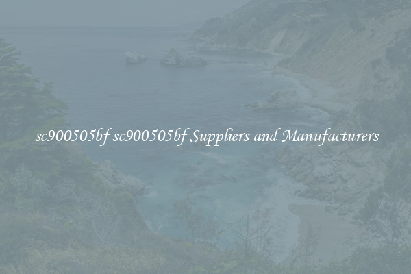 sc900505bf sc900505bf Suppliers and Manufacturers