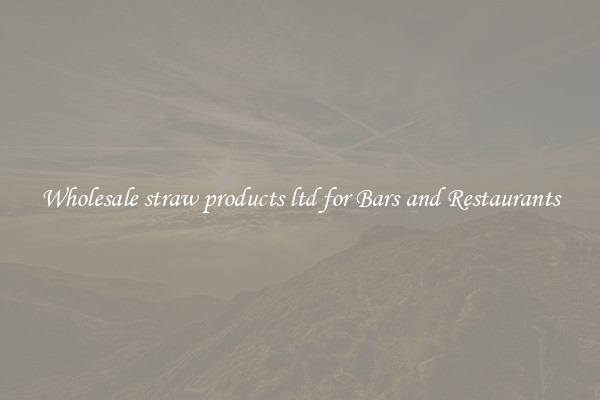 Wholesale straw products ltd for Bars and Restaurants