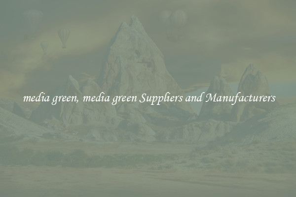 media green, media green Suppliers and Manufacturers