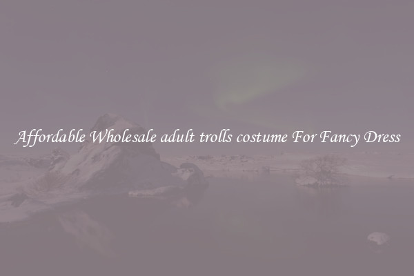 Affordable Wholesale adult trolls costume For Fancy Dress