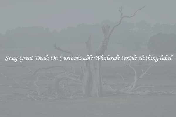 Snag Great Deals On Customizable Wholesale textile clothing label