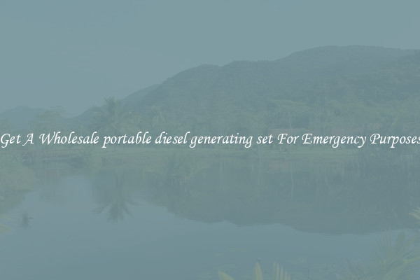 Get A Wholesale portable diesel generating set For Emergency Purposes