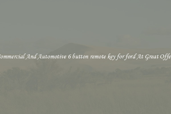 Commercial And Automotive 6 button remote key for ford At Great Offers