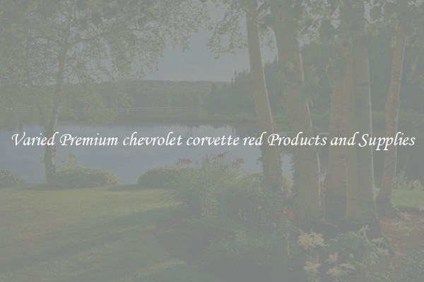 Varied Premium chevrolet corvette red Products and Supplies
