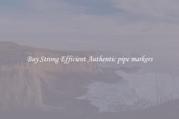 Buy Strong Efficient Authentic pipe markers