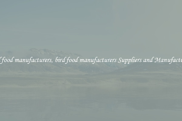 bird food manufacturers, bird food manufacturers Suppliers and Manufacturers